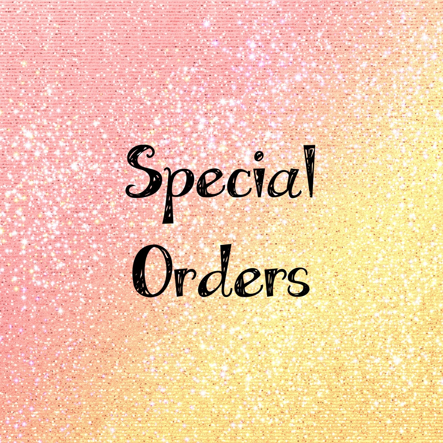 Special Orders